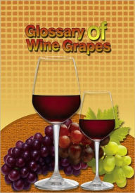 Title: Glossary of Wine Grapes, Author: Publish This