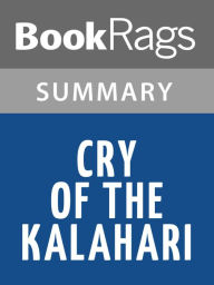 Title: Cry of the Kalahari by Mark James Owens l Summary & Study Guide, Author: BookRags