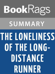 Title: The Loneliness of the Long-distance Runner by Alan Sillitoe l Summary & Study Guide, Author: BookRags