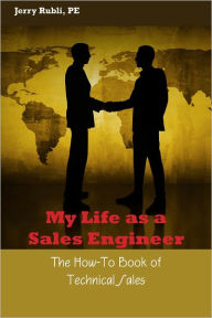 Title: My Life As A Sales Engineer, Author: Jerry Rubli