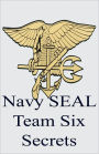 Navy SEAL Team Six Secrets