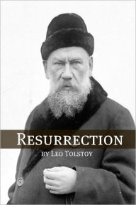 Title: Resurrection (Annotated with Biography and Critical Essay), Author: Leo Tolstoy