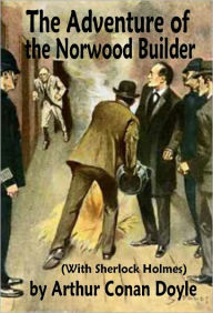 Title: The Adventure of the Norwood Builder, Author: Arthur Conan Doyle