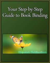 Title: Your Step-by-Step Guide to Book Binding, Author: Monarch Publications