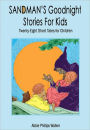 Sandman's Goodnight Stories for Kids: Twenty-Eight Short Tales for Children (Illustrated)