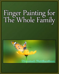 Title: Finger Painting for the Whole Family, Author: Monarch Publications