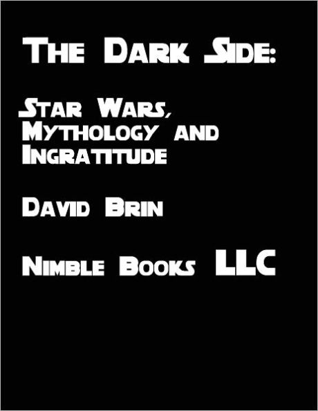 The Dark Side: Star Wars, Mythology, and Ingratitude