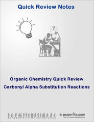 Title: Organic Chemistry Quick Review: Carbonyl Alpha Substitution Reactions, Author: Hall