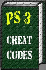 Title: PS3 Cheat Codes A-Z, Author: John Scotts