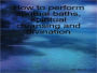 HOW TO PERFORM SPIRITUAL BATHS, SPIRITUAL CLEANSING AND DIVINATION