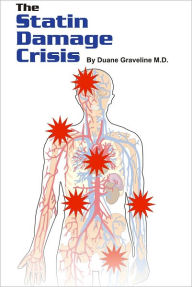 Title: The Statin Damage Crisis, Author: Duane Graveline