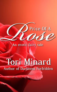 Title: Price of a Rose, Author: Tori Minard