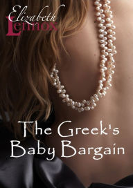 Title: The Greek's Baby Bargain, Author: Elizabeth Lennox