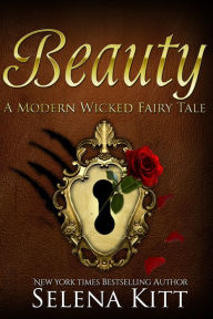 Title: A Modern Wicked Fairy Tale: Beauty, Author: Selena Kitt