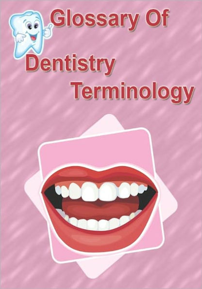 Glossary of Dentistry