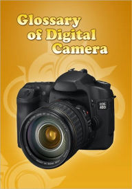 Title: Glossary of Digital Camera, Author: Publish This