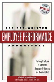 Title: 199 Pre-Written Employee Performance Appraisals: The Complete Guide to Successful Employee Evaluations and Documentation, Author: Stephanie Lyster