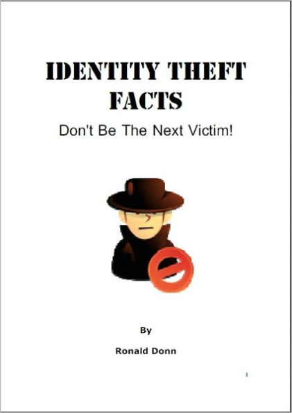 Identity Theft Facts: Don't Be The Next Victim!