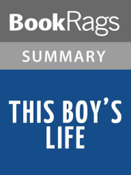 Title: This Boy's Life by Tobias Wolff l Summary & Study Guide, Author: BookRags