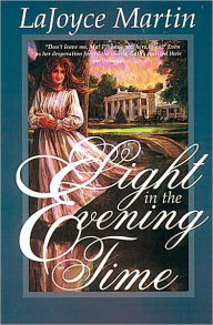 Title: Light in the Evening, Author: LaJoyce Martin