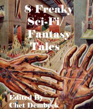 Title: 8 Freaky Sci-Fi/Fantasy Tales, Author: Fritz Leiber