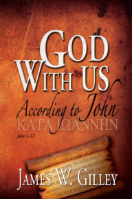 Title: God With Us, Author: James W. Gilley