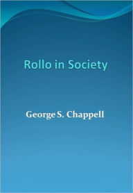 Title: Rollo in Society, Author: George S. Chappell