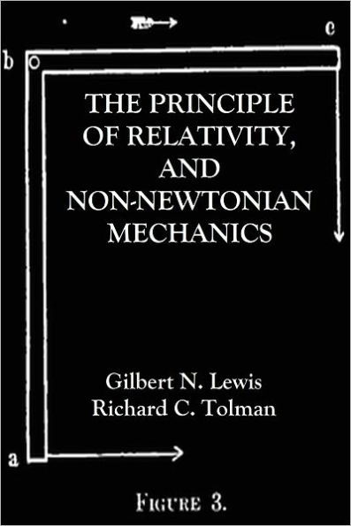 THE PRINCIPLE OF RELATIVITY, AND NON-NEWTONIAN MECHANICS