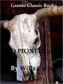 O Pioneers! By Willa Cather ( Part one of a Trilogy)