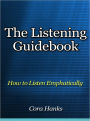 The Listening Guidebook - How to Listen Emphatically