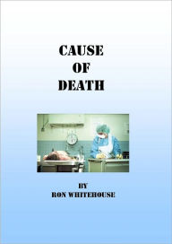 Title: Cause of Death, Author: Ron Whitehouse