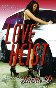 Title: Love Heist, Author: Jackie D.