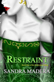 Title: Restraint: A Novel, Author: Sandra Madera