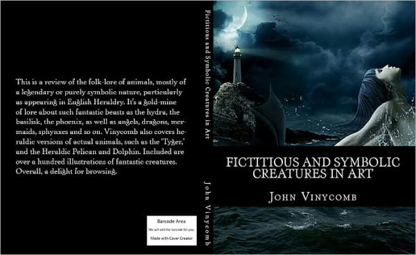 Fictitious & symbolic creatures in Art: with special reference to their use in British heraldry