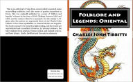 Title: Folklore and Legends: Oriental, Author: Charles John Tibbitts