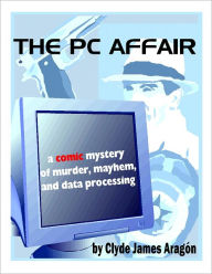 Title: The PC Affair, Author: Clyde Aragon