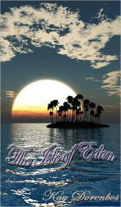 Title: The Isle of Eden, Author: Kay Dorenbos