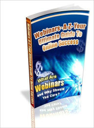 Title: Webinars A-Z - Your Ultimate Guide to Online Success, Author: Lou Diamond