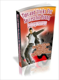 Title: Tips and Tricks for Success for Young Entrepreneurs, Author: Lou Diamond