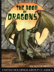 Title: The Book of Dragons, Author: Edith Nesbit