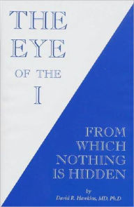 Title: The Eye of The I, Author: David Hawkins