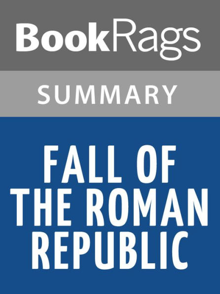 Fall of the Roman Republic by Plutarch l Summary & Study Guide