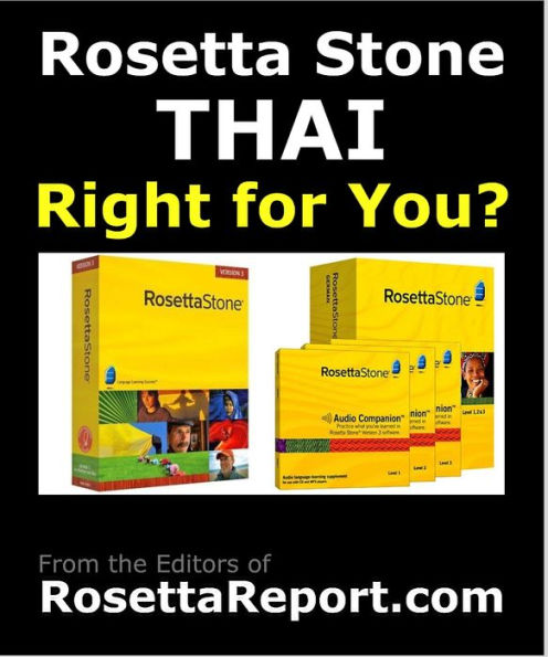 IS ROSETTA STONE THAI SOFTWARE RIGHT FOR YOU? Find out Rosettastone Flaws & Gotchas in Roseta Stone Thai Language Level 1 2 3 4 5