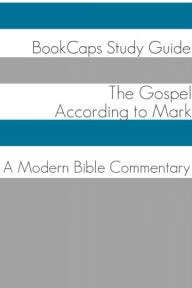 Title: The Gospel of Mark: A Modern Bible Commentary, Author: BookCaps