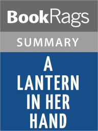 Title: A Lantern in Her Hand by Bess Streeter Aldrich l Summary & Study Guide, Author: BookRags