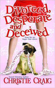 Title: Divorced, Desperate and Deceived, Author: Christie Craig