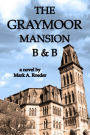 The Graymoor Mansion B&B