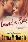 Carved In Stone: A Novel