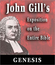 Title: John Gill's Exposition on the Entire Bible-Book of Genesis, Author: John Gill