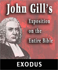 Title: John Gill's Exposition on the Entire Bible-Book of Exodus, Author: John Gill